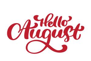 Hello August lettering print vector text. Summer minimalistic illustration. Isolated calligraphy phrase on white background