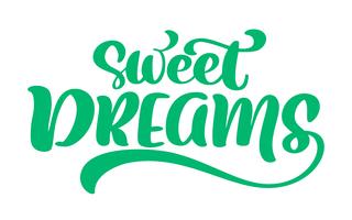 Sweet dreams Vector text hand written lettering quote