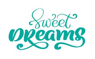 Sweet dreams Vector text hand written lettering quote