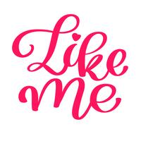 Like me Hand drawn lettering with heart for social media, blog, vlog, web, banner, card, print, calligraphy vector illustration