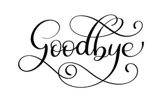 Handwritten Goodbye calligraphy lettering word. vector illustration on white background