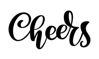 Hand drawn text Cheers lettering banner. Greeting card design template with calligraphy. Vector illustration