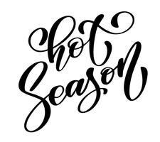 Hot season text Hand drawn summer lettering Handwritten calligraphy design, vector illustration, quote for design greeting cards, tattoo, holiday invitations, photo overlays, t-shirt print, flyer, poster design