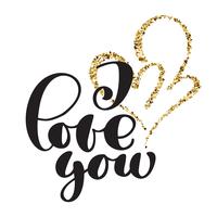I Love you text postcard and gold two heart. Phrase for Valentines day. Ink illustration. Modern brush calligraphy. Isolated on white background vector