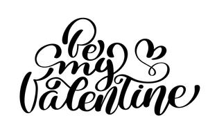 Texto Be My Valentine en el día de San Valentín plantilla de tarjeta de amor de diseño de letras caligráficas. Tipografía creativa para saludos festivos. Ilustracion vectorial Tipografía de tinta pincel divertido para superposiciones de fotos vector