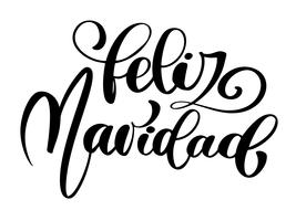 Frase de caligrafía de vacaciones de Navidad y año nuevo feliz Navidad en español aislado en el fondo. Divertida tipografía con tinta de pincel para superposiciones de fotos, estampado de camisetas, diseño de póster vector