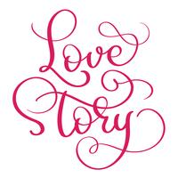 red Love story words on white background. Hand drawn Calligraphy lettering Vector illustration EPS10