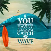 Catch a wave surfboard poster vector