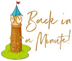 Phrase expression for back in a minute woth clock tower vector