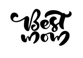 Best Mom lettering black vector calligraphy text.