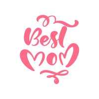 Best mom lettering pink vector calligraphy text in form of heart.