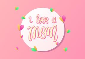 Hand Lettering I Love U Mom Typography Vector