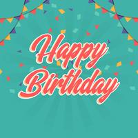Flat Happy Birthday Greetings Lettering Typography Vector Illustration