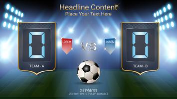 Digital timing scoreboard, Football match team A vs team B, Strategy broadcast graphic template. vector