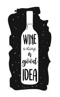 Hand drawn illustration with wine bottle and lettering. vector