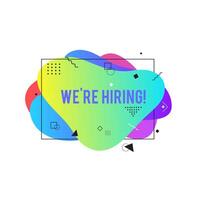 We're hiring banner. Hire sign. Searching new job concept. Abstract liquid shape. Fluid design. vector