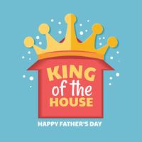 King of the House. Happy Fathers Day Vector Lettering Concept