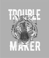 trouble maker slogan with tiger sketch graphic illustration vector