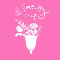 Copa menstrual de mujer con flores en estilo handdrawn. Lettering -Me encanta myl cup vector