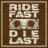 grunge style motorcycle t-shirt graphics. Ride fast. Die last. Biker t-shirt. Motorcycle emblem. Monochrome skull in helmet. Vector illustration.