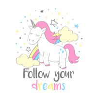 Unicornio mágico lindo en estilo de dibujos animados con letras de mano Sigue tus sueños. Doodle ilustración vectorial de unicornio para tarjetas, pósters, camisetas de niños, diseño textil. vector