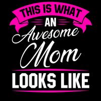 Awesome Mom Quote vector