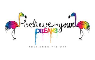 Believe in your dreams inspirational quote with flamingosPrint vector