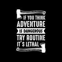 Adventure Quote and Saying, good for print vector