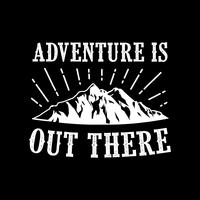 Adventure Quote and Saying, good for print vector