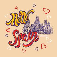 Hello Spain. Lettering. Travel. trip to Spain. City Of Madrid. Sketch. Cybele Palace and fountain at the Plaza Cibeles in Madrid, Spain.. Design concept for the tourism industry. Vector illustration.