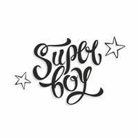 Super boy. Stylish fashion lettering. Inspirational lettering for clothes.  Stars.Vector illustration. vector