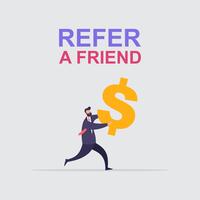 Businessman share info about refer a friend to earn cash vector illustration concept.