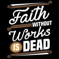 La fe sin obras está muerta vector