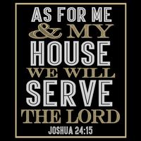 As For Me And My House We Will Serve The Lord vector