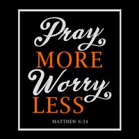 Pray More Worry Less vector