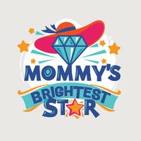 Mommy's Brightest Star Phrase Illustration.Back to School Quote vector