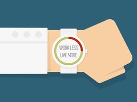 Hand with watch that says Work less live more vector