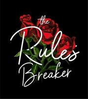 rules breaker slogan on red roses background vector