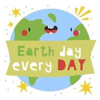 Earth Day Every Day  vector