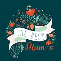 Best Mum Ever card. vector
