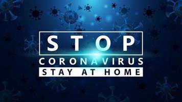 detener el coronavirus quedarse en casa brillante cartel azul vector