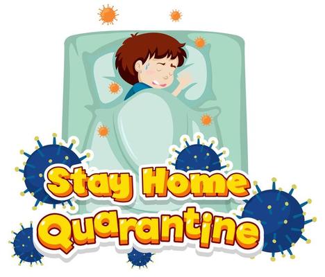 ''Stay Home Quarantine'' with Boy Sick in Bed