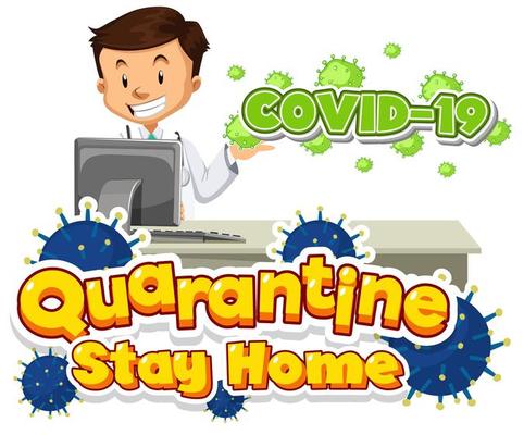 Quarantine stay home with doctor working