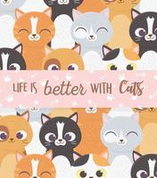 Life is better with cats inscription banner card vector