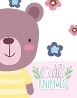 Cute teddy bear with flowers and lettering card template vector