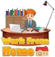 Work from home design with man working at desk vector