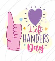 Left handers day, thumbs up gesture poster vector