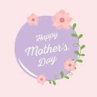 Happy Mother's Day lettering and flowers greeting card vector