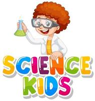 diseño de fuente para niños de ciencia de palabras con niño en bata de ciencia vector