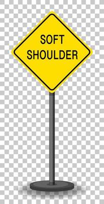 Yellow soft shoulder traffic warning sign